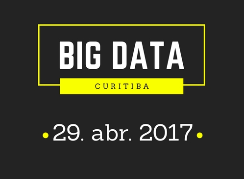 [Evento] Big Data Curitiba – 29 de Abril de 2017